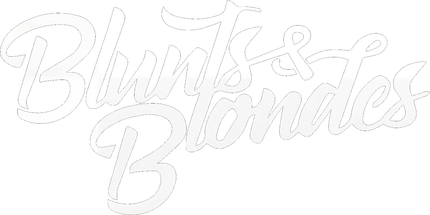 Blunts & Blondes